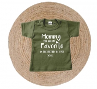 Shirt | Mommy you are my favorite in the history of ever