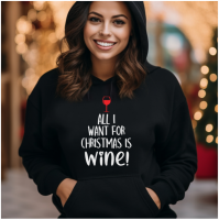 Hoodie | All i want for christmas is wine