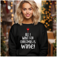 Sweater| All i want for christmas is wine