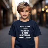 Sterk stoer en geen geouwehoer ik word grote broer